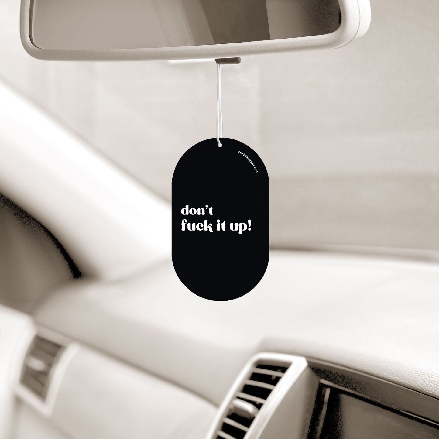 Don't Fuck It Up - Car Air Freshener